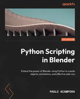 Acampora |  Python Scripting in Blender | eBook | Sack Fachmedien