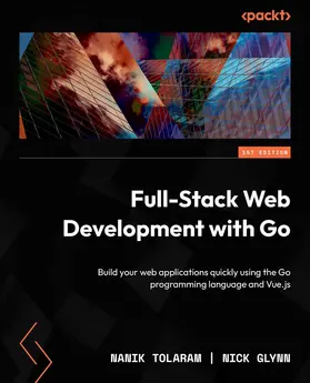 Tolaram / Glynn |  Full-Stack Web Development with Go | eBook | Sack Fachmedien
