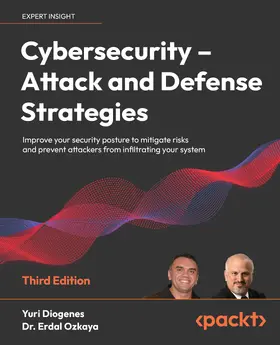 Diogenes / Ozkaya |  Cybersecurity – Attack and Defense Strategies, 3rd edition | eBook | Sack Fachmedien