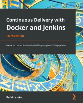 Leszko |  Continuous Delivery with Docker and Jenkins, 3rd Edition | eBook | Sack Fachmedien