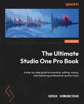 Somunkiran |  The Ultimate Studio One Pro Book | eBook | Sack Fachmedien