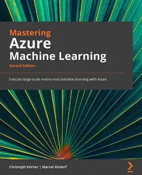 Körner / Alsdorf |  Mastering Azure Machine Learning. | eBook | Sack Fachmedien