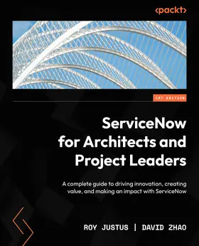 Justus / Zhao |  ServiceNow for Architects and Project Leaders | eBook | Sack Fachmedien