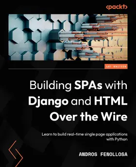 Fenollosa |  Building SPAs with Django and HTML Over the Wire | eBook | Sack Fachmedien