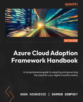 Kovacevic / Dempsey |  Azure Cloud Adoption Framework Handbook | eBook | Sack Fachmedien