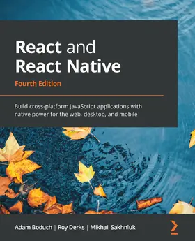 Boduch / Derks / Sakhniuk |  React and React Native | eBook | Sack Fachmedien