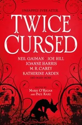 Gaiman / Carey / Pinborough |  Twice Cursed: An Anthology | eBook | Sack Fachmedien
