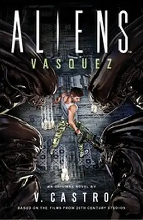 Castro |  Aliens: Vasquez | eBook | Sack Fachmedien