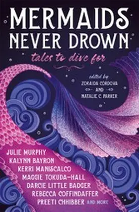 Córdova / Parker |  Mermaids Never Drown: Tales to Dive For | eBook | Sack Fachmedien