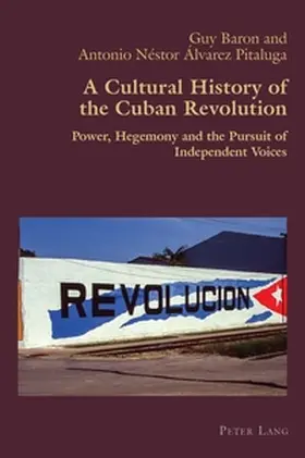 Baron / Álvarez Pitaluga |  A Cultural History of the Cuban Revolution | Buch |  Sack Fachmedien