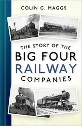 Maggs |  The Story of the Big Four Railway Companies | eBook | Sack Fachmedien