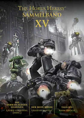 Goulding / Goulding (Hrsg.) / Mcneill |  Horus Heresy - Sammelband 15 | Buch |  Sack Fachmedien