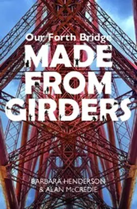 Henderson |  Our Forth Bridge: Made From Girders | eBook | Sack Fachmedien