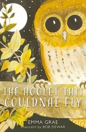 Grae |  The Hoolet Thit Couldnae Fly | eBook | Sack Fachmedien