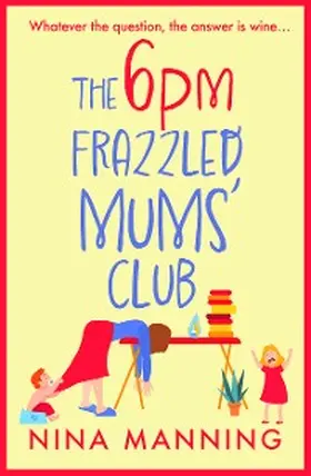 Manning |  The 6pm Frazzled Mums' Club | eBook | Sack Fachmedien