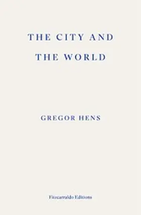 Hens |  The City and the World | eBook | Sack Fachmedien