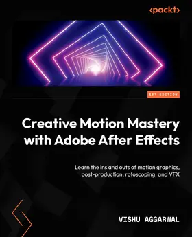 Aggarwal |  Creative Motion Mastery with Adobe After Effects | eBook | Sack Fachmedien