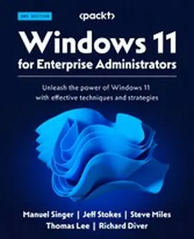Singer / Stokes / Miles |  Windows 11 for Enterprise Administrators | eBook | Sack Fachmedien