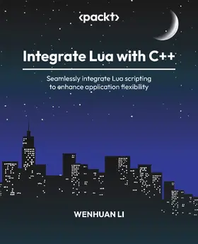Li |  Integrate Lua with C++ | eBook | Sack Fachmedien