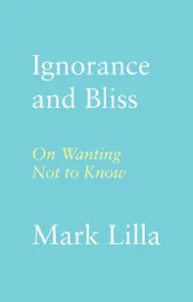 Lilla |  Ignorance and Bliss | eBook | Sack Fachmedien