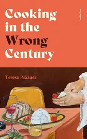 Präauer |  Cooking in the Wrong Century | eBook | Sack Fachmedien