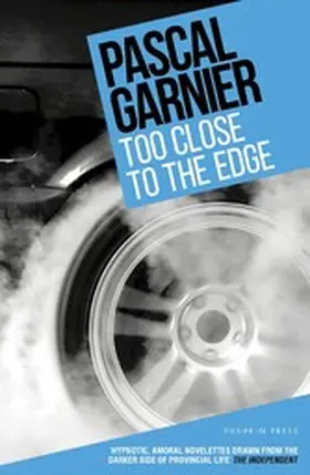 Garnier |  Too Close to the Edge | eBook | Sack Fachmedien