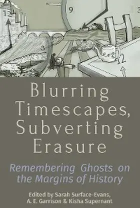 Surface-Evans / Garrison / Supernant |  Blurring Timescapes, Subverting Erasure | eBook | Sack Fachmedien