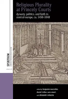Marschke / Riches / Schunka |  Religious Plurality at Princely Courts | eBook | Sack Fachmedien