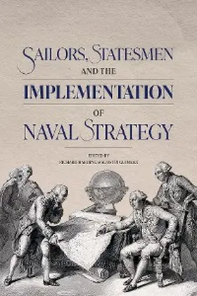 Guimerá / Harding | Sailors, Statesmen and the Implementation of Naval Strategy | E-Book | sack.de