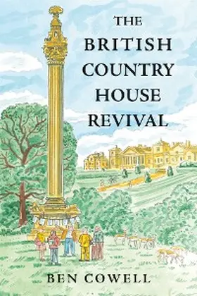 Cowell | The British Country House Revival | E-Book | sack.de