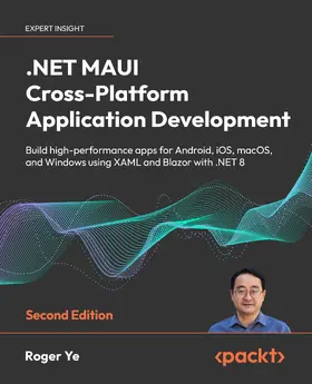 Ye |  .NET MAUI Cross-Platform Application Development | eBook | Sack Fachmedien