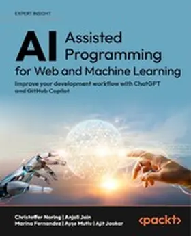 Noring / Jain / Fernandez |  AI-Assisted Programming for Web and Machine Learning | eBook | Sack Fachmedien