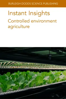 authors / Liu / Kusuma |  Instant Insights: Controlled Environment Agriculture | Buch |  Sack Fachmedien