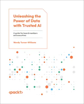 Turner-Williams |  Unleashing the Power of Data with Trusted AI | eBook | Sack Fachmedien