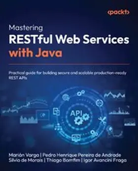 Varga / Martin / Andrade |  Mastering RESTful Web Services with Java | eBook | Sack Fachmedien
