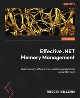 Williams |  Effective .NET Memory Management | eBook | Sack Fachmedien