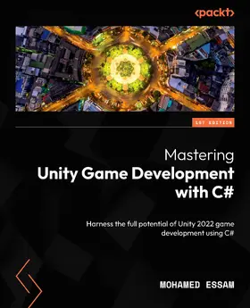 Essam |  Mastering Unity Game Development with C# | eBook | Sack Fachmedien