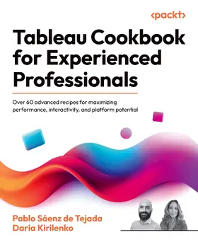 Tejada / Kirilenko |  Tableau Cookbook for Experienced Professionals | eBook | Sack Fachmedien