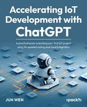 Wen |  Accelerating IoT Development with ChatGPT | eBook | Sack Fachmedien