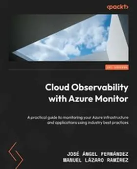 Fernández / Ramírez |  Cloud Observability with Azure Monitor | eBook | Sack Fachmedien