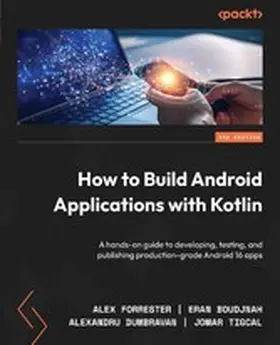 Forrester / Miles / Boudjnah |  How to Build Android Applications with Kotlin | eBook | Sack Fachmedien