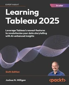 Milligan, Joshua N. |  Learning Tableau 2025 | eBook | Sack Fachmedien