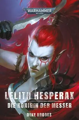 Brooks |  Warhammer 40.000 - Lelith Hesperax | Buch |  Sack Fachmedien