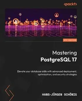 Schönig |  Mastering PostgreSQL 17 | eBook | Sack Fachmedien