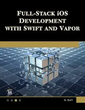 Dutt |  Full-Stack iOS Development with Swift and Vapor | eBook | Sack Fachmedien