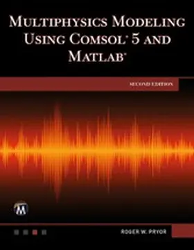 Information / Pryor |  Multiphysics Modeling Using COMSOL 5 and MATLAB | eBook | Sack Fachmedien