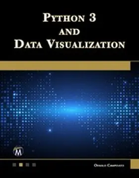 Information / Campesato |  Python 3 and Data Visualization | eBook | Sack Fachmedien