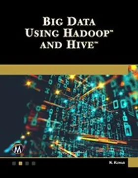 Kumar / Information |  Big Data Using Hadoop and Hive | eBook | Sack Fachmedien