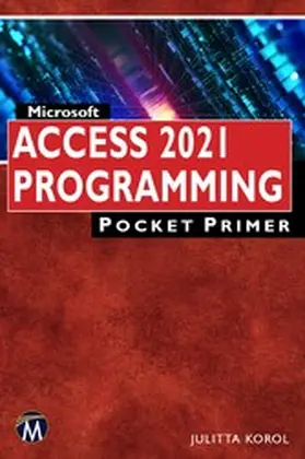 Korol / Information |  Microsoft Access 2021 Programming Pocket Primer | eBook | Sack Fachmedien