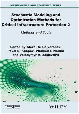 Gaivoronski / Knopov / Norkin | Stochastic Modeling and Optimization Methods for Critical Infrastructure Protection, Volume 2 | Buch | 978-1-83669-028-3 | sack.de